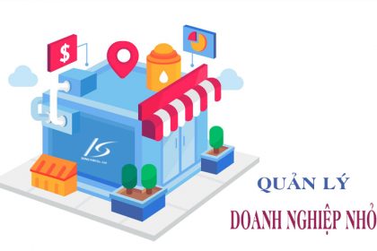 Hướng dẫn cách quản lý doanh nghiệp nhỏ hiệu quả